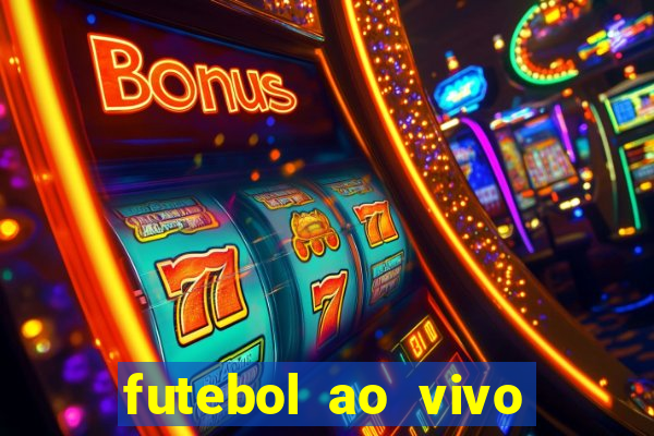 futebol ao vivo max tv